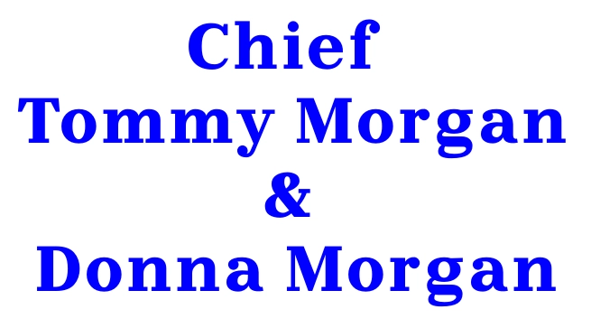 Sponsors Chief Tommy Morgan & Donna Morgan